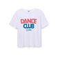Dance Club Everyday Tee