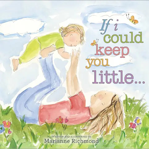 If I Could Keep You Little (board book) - Lulie