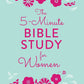 The 5-Minute Bible Study for Women